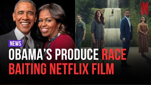 Obama’s Produce Race Baiting, Netflix Film - Encounter - Blog
