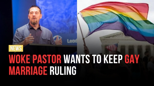 Woke Pastor Wants to Keep Gay Marriage Ruling - Encounter Today - Blog