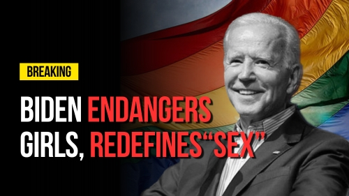 Biden Endangers Girls Redefines Sex - Encounter Today - Blog